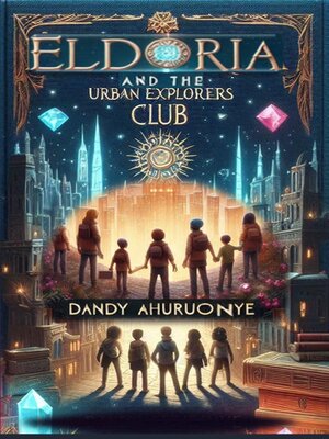 cover image of Eldoria and the Urban Explorers Club